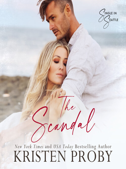 Title details for The Scandal by Kristen Proby - Wait list
